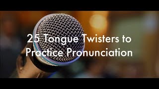 25 English Tongue Twisters Practice to Improve Pronunciation [upl. by Aguste918]