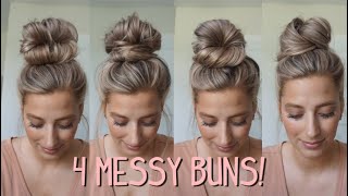 4 MESSY BUNS YOU NEED TO TRY Medium amp Long Hairstyles [upl. by Ronald]