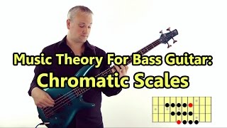 Chromatic Scales  Music Theory For Bass Guitar [upl. by Sothena484]