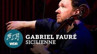 Gabriel Fauré  Sicilienne op 78  WDR Sinfonieorchester [upl. by Ailalue]