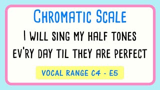 Fun Chromatic Scale Vocal Exercise  I Will Sing My Half Tones [upl. by Sheela]