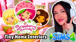 decorating the interiors of our STRAWBERRY SHORTCAKE Tiny Homes in The Sims 4 [upl. by Einoj]