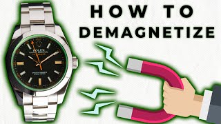 HOW TO Demagnetize My Watch Magnetism and Watches Explained [upl. by Nede]