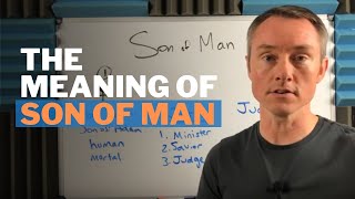 The Meaning of quotSon of Manquot in Christianity [upl. by Berkie]