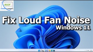 Acer Laptop  How to Fix Loud Fan Noise on Windows 11 [upl. by Ilanos647]