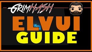 WoW ElvUI Install amp Basic User Guide [upl. by Aidahs996]