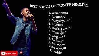 Prosper Nkomezi Best Songs 2021 Prosper Nkomezi Greatest Full Album 2021 [upl. by Grochow897]