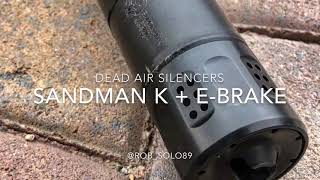 Dead Air Silencers Sandman K amp EBrake  Quick Look [upl. by Jem]