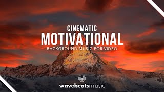 Motivational Inspiring Cinematic Background Music  Royalty Free [upl. by Adnilra885]