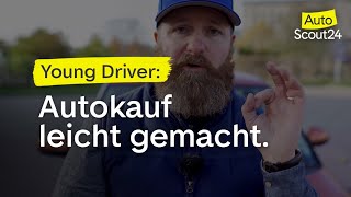 Autokauf für Fahranfänger das müsst ihr unbedingt beachten [upl. by Ingelbert138]