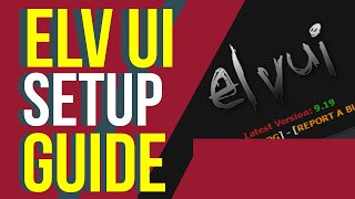 ElvUI Setup amp Configuration Guide [upl. by Reinke816]