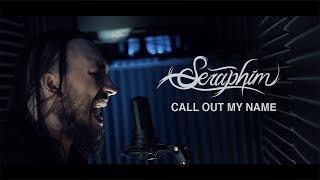 The Weeknd  Call Out My Name Seraphim Rock Cover [upl. by Va]