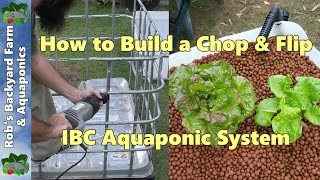 How to Build an Aquaponic System  Chop amp Flip IBC Build [upl. by Ellak231]