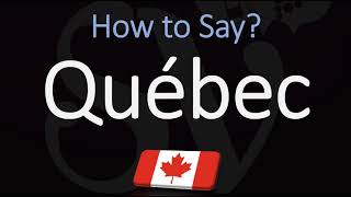 How to Pronounce Québec CORRECTLY French amp English Pronunciation [upl. by Alexine120]