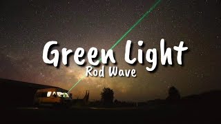 Rod Wave  Green Light Lyrics [upl. by Everard699]