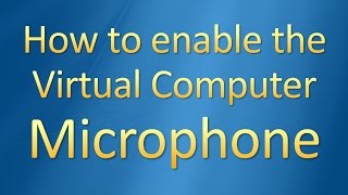 Microphone In Virtual Machine  Computer Tutor 002 [upl. by Ivette792]