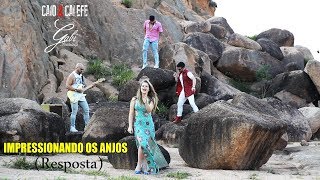 IMPRESSIONANDO OS ANJOS  Resposta  Caio e Calefe Feat Gabi Fratucello [upl. by Eedyaj]