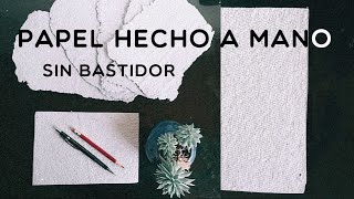 Papel a mano casero SIN bastidor [upl. by Trebled]