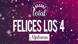 Felices los 4  Maluma  Karaoke con coros [upl. by Htebizile994]