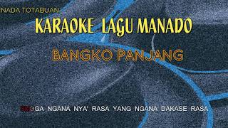 Karaoke Lagu Manado BANGKO PANJANG [upl. by Natty]