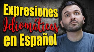 Expressões Idiomáticas em Espanhol [upl. by Euqininod]