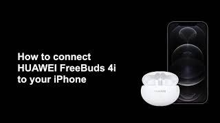 Learn how to connect HUAWEI FreeBuds 4i on your iPhone [upl. by Acsirp989]