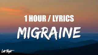 BoyWithUke  Migraine 1 HOUR LOOP Lyrics [upl. by Naxela]