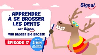 Apprendre à se brosser les dents avec Signal l Épisode 17 [upl. by Aileme]