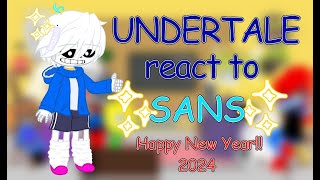 Undertale react to Sans  My AU [upl. by Cerelly892]