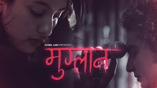 Sunil Giri feat Melina Mainali  Muglan मुग्लान [upl. by Nortyad948]