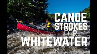 Canoeing Strokes For Whitewater [upl. by Ursi]