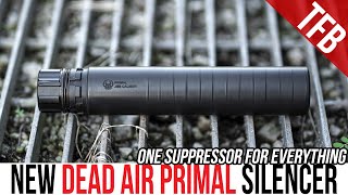 A Silencer for Everything Almost NEW Dead Air Primal [upl. by Yorgen]