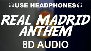 Real Madrid Official Anthem 8D AUDIO  Hala Madrid Y Nada Más  Theme Song [upl. by Carlotta]