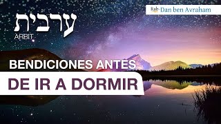 Bendiciones antes de ir a Dormir  Tefila Arbit [upl. by Esiole]