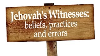 Jehovahs Witnesses beliefs practices and ERRORS [upl. by Itnavart]