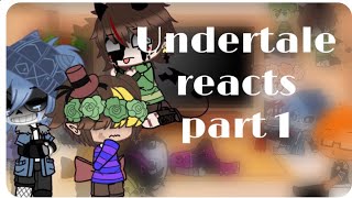 Undertale reacts part 1 read desc [upl. by Grimaud]