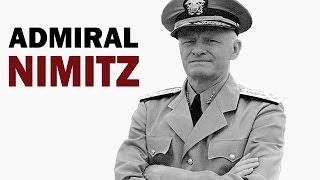 Chester W Nimitz  Fleet Admiral of the US Navy  Biography Documentary [upl. by Afatsum]