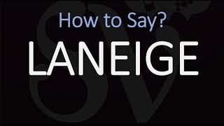 How to Pronounce LANEIGE CORRECTLY [upl. by Blayne]