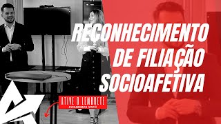 DIREITO DE FAMÍLIA Reconhecimento de filiação socioafetiva [upl. by Harli]