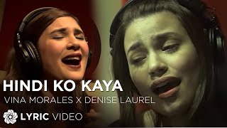 Hindi Ko Kaya  Vina Morales amp Denise Laurel Lyrics [upl. by Paluas]