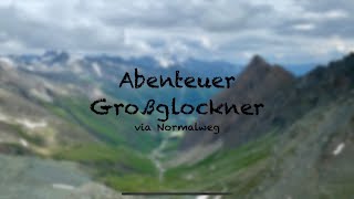 Abenteuer Großglockner via Normalweg Dokumentation [upl. by Anatolio]