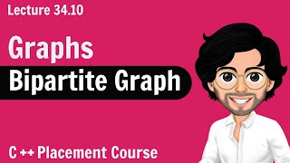 Bipartite Graph  C Placement Course  Lecture 3410 [upl. by Enilec561]