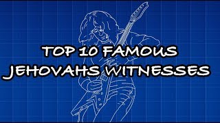 Top 10 Famous Jehovahs Witnesses [upl. by Aikat249]