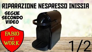 Riparazione tutorial nespresso inissia funzionante 100 12 [upl. by Haimrej]