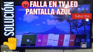 FALLA EN TV LED LG CON PANTALLA AZUL REPAIN SOLUCIÓN MODEL43UH6030 [upl. by Noeled860]