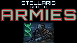 Stellaris Guide Armies [upl. by Dulcine]