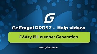 GoFrugal RPOS7  EWay Bill number generation [upl. by Rhianna]