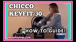 Chicco Keyfit 30 Infant Car Seat Tutorial  HowTo Guide [upl. by Embry657]