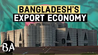 Bangladeshs Export Economy Explained [upl. by Beth]