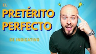 El PRETÉRITO PERFECTO en Español 👨🏼‍🏫 [upl. by Leopoldine]